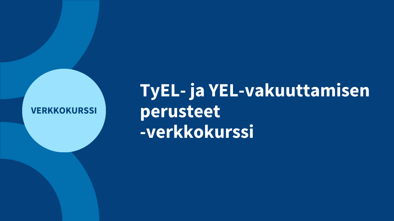 TyEL- ja YEL-vakuuttamisen perusteet - verkkokurssi kuva