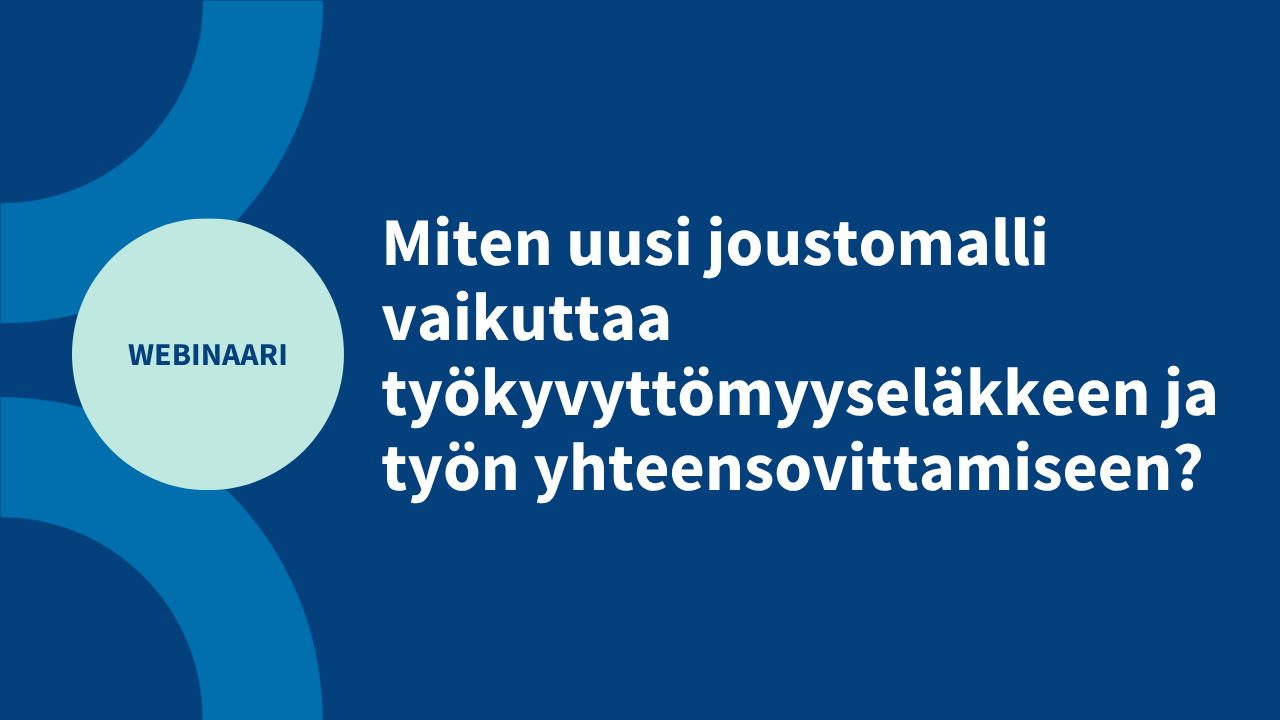 Miten uusi joustomalli vaikuttaa työkyvyttömyyseläkkeen ja työn yhteensovittamiseen? kuva