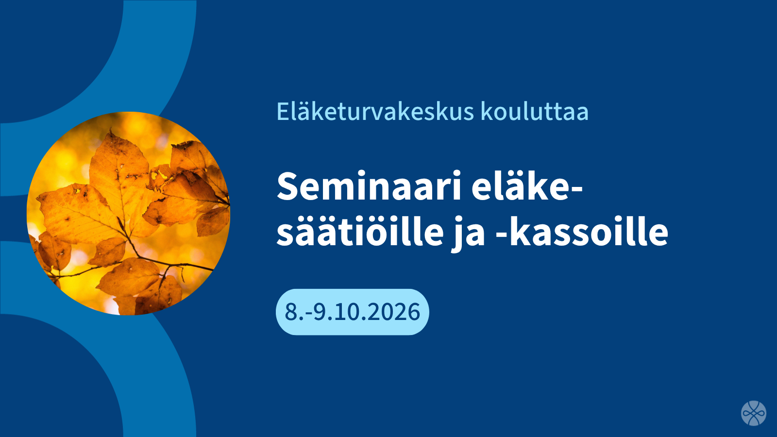 Seminaari eläkesäätiöille ja -kassoille kuva