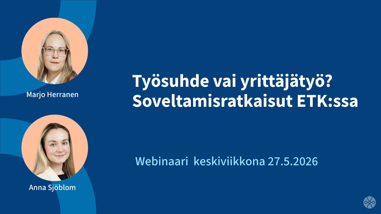 Työsuhde vai yrittäjätyö? Soveltamisratkaisut ETK:ssa -webinaari kuva