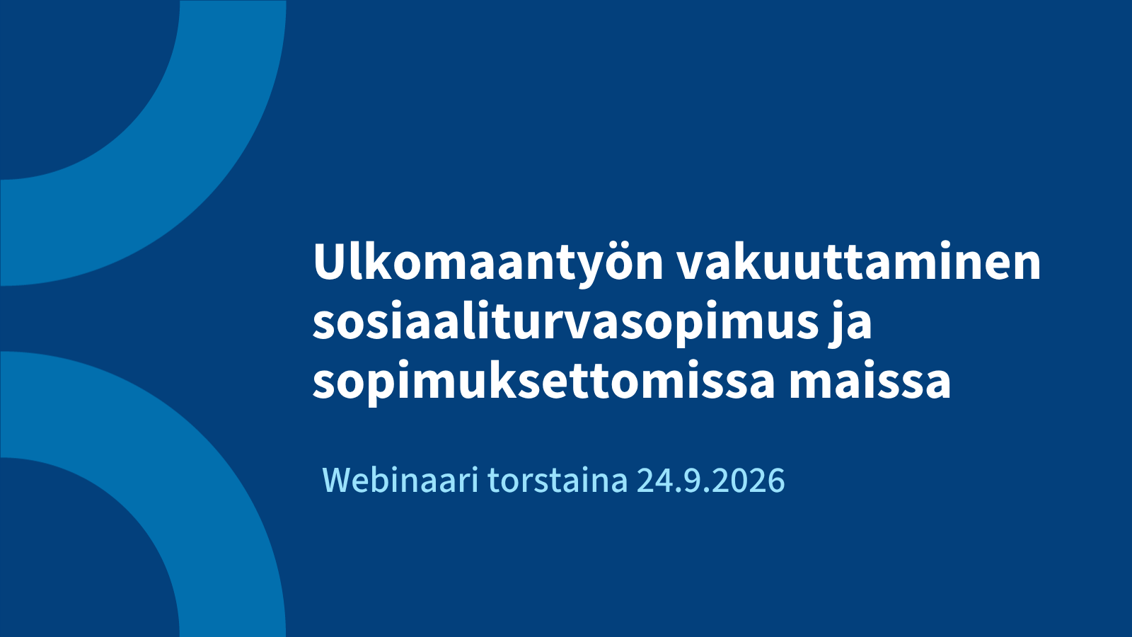 Ulkomaantyön vakuuttaminen sosiaaliturvasopimus ja sopimuksettomissa maissa kuva